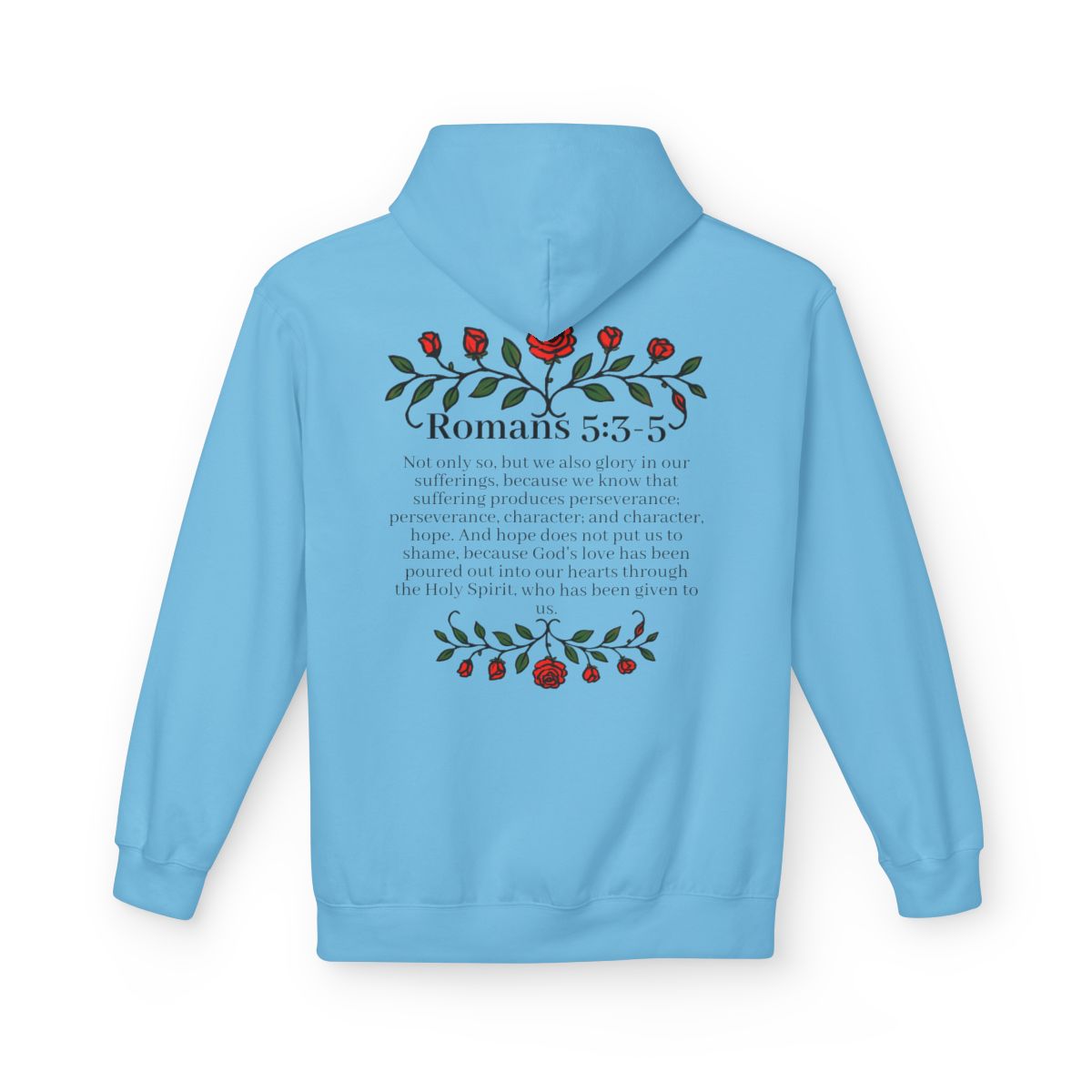 Romans 5:3-5 Rose Vine Growth Collection Cotton Hoodie