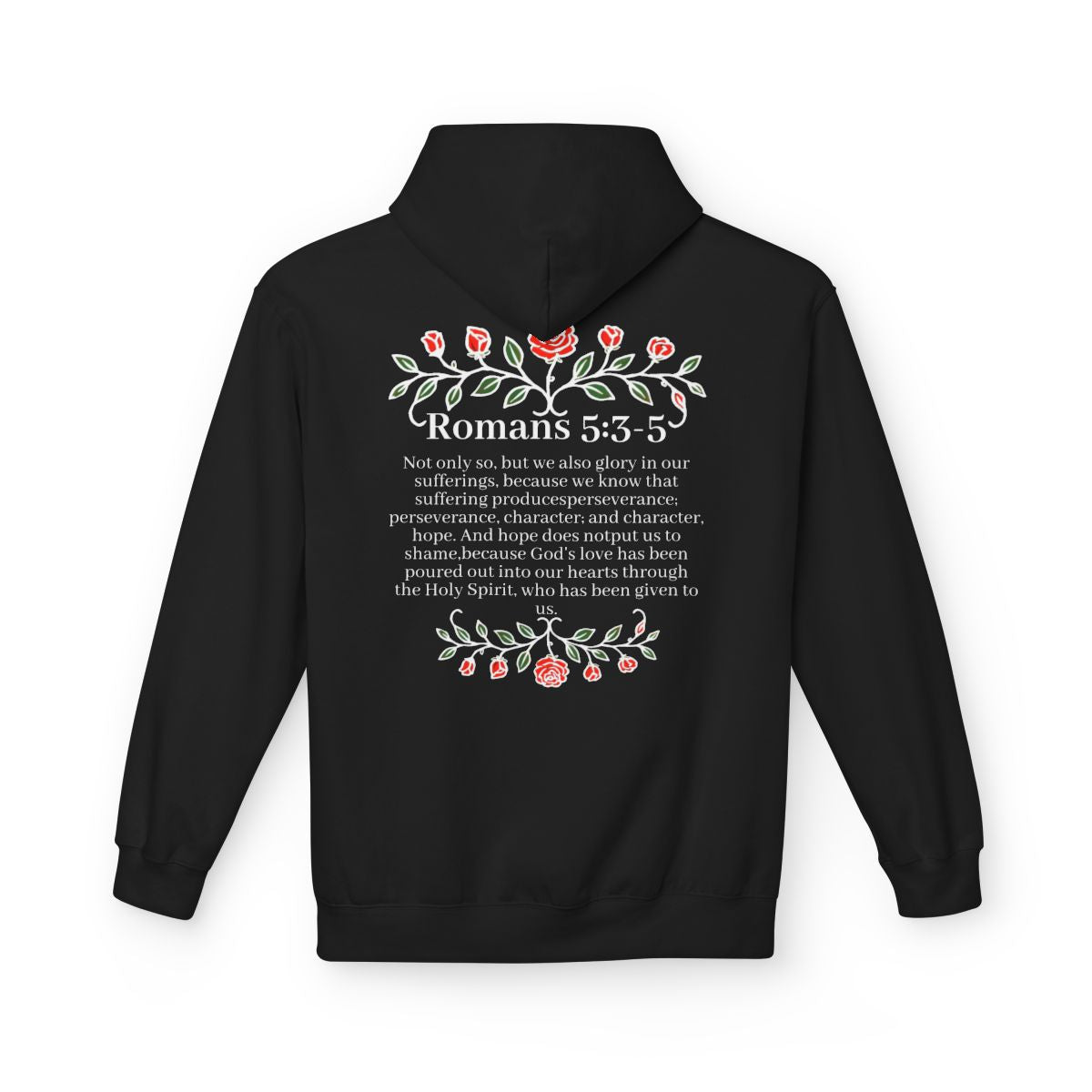 Romans 5:3-5 Rose Vine Growth Collection Cotton Hoodie