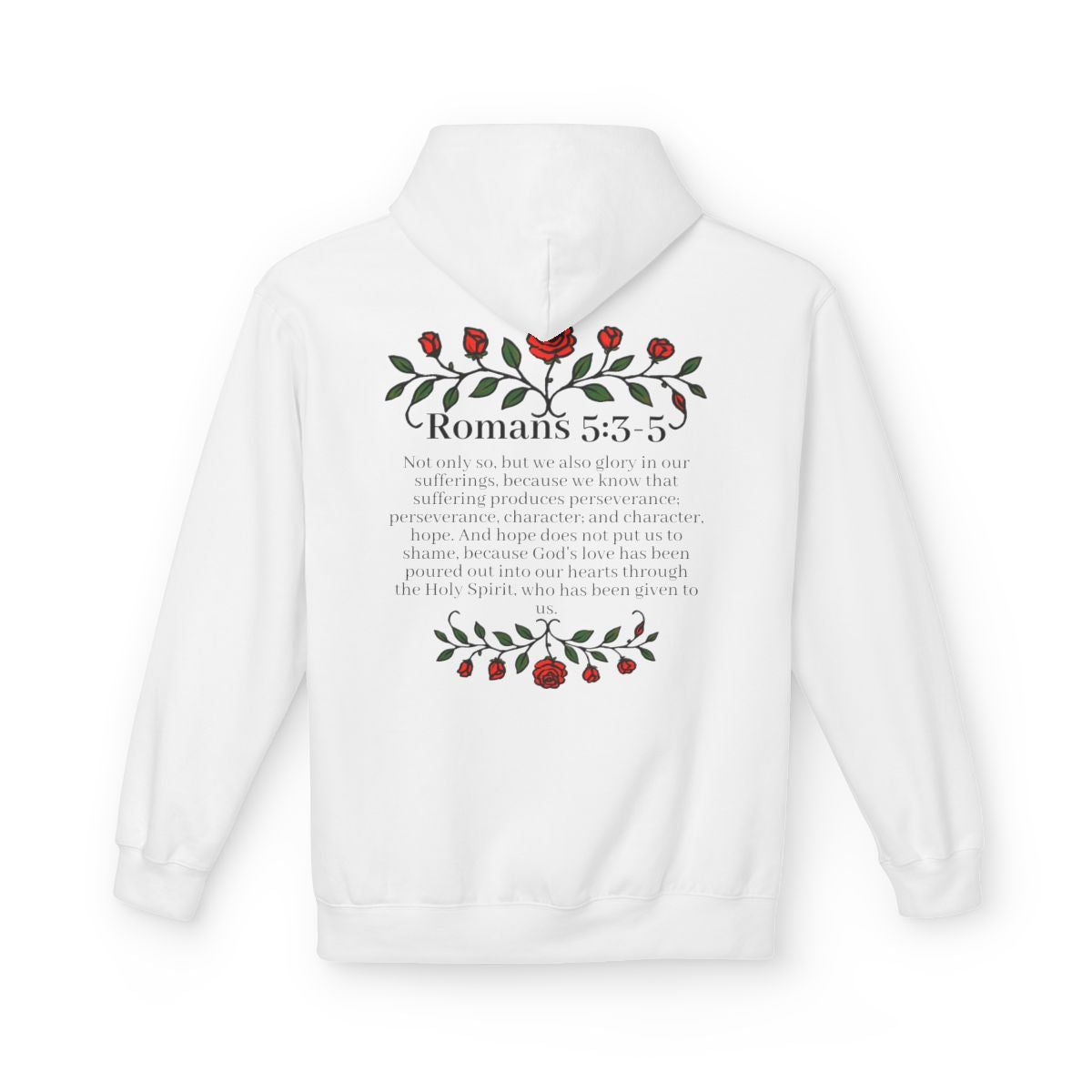 Romans 5:3-5 Rose Vine Growth Collection Cotton Hoodie